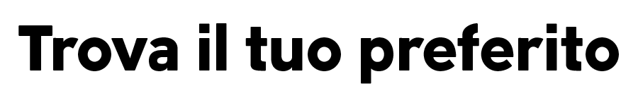 Trova il tuo preferito