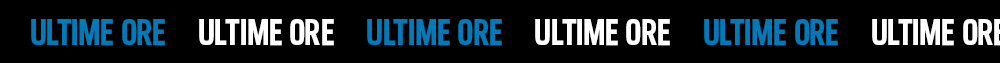 ULTIME ORE