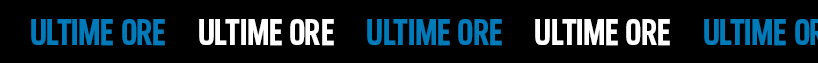 ULTIME ORE