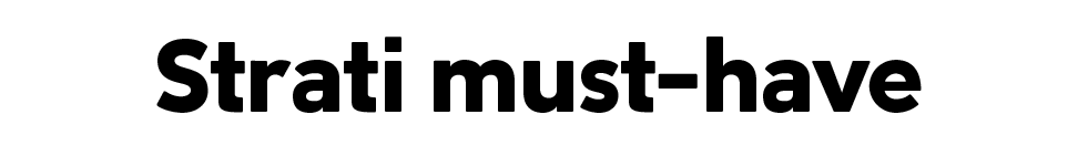 Strati must-have