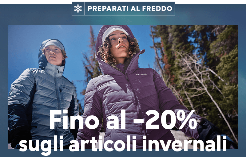 Preparati al freddo Fino al -20% sugli articoli invernali
