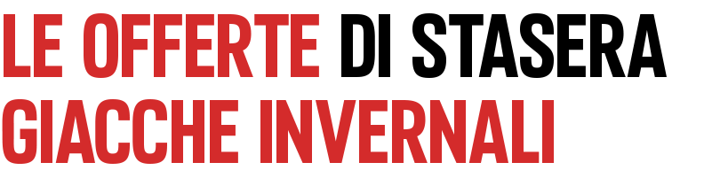 Le offerte di stasera: Giacche invernali