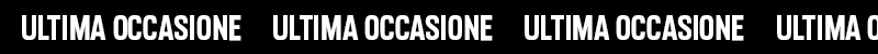 ULTIMA OCCASIONE